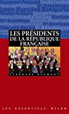 LES PRESIDENTS DE LA REPUBLIQUE FRANCAISE